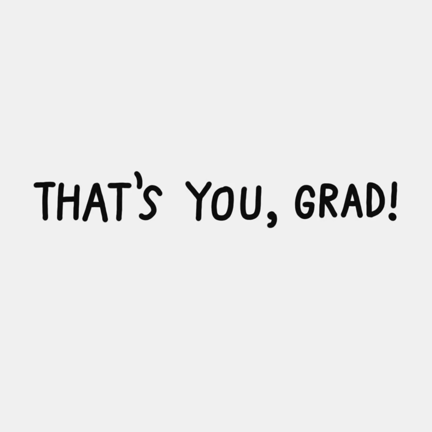 Hot A Big Dill Pickle Funny Graduation Card Graduation