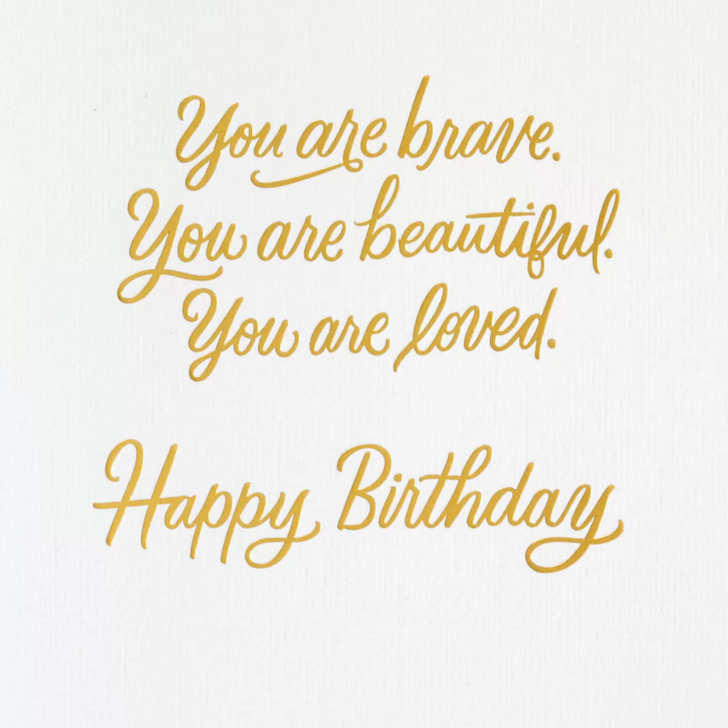 Birthday>Hallmark Brave, Beautiful, Loved Birthday Card