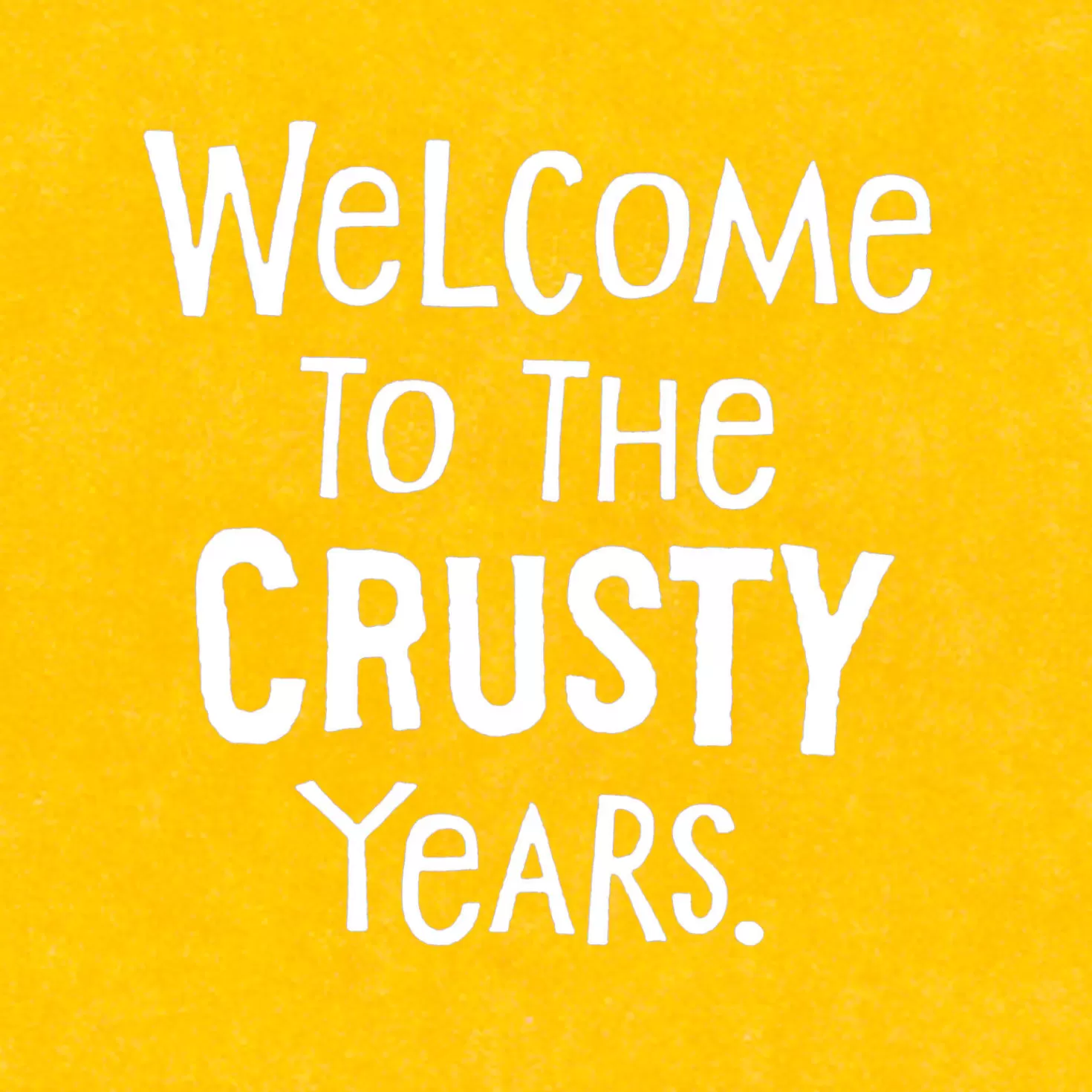 Birthday>Hallmark Crusty Years Funny Birthday Card