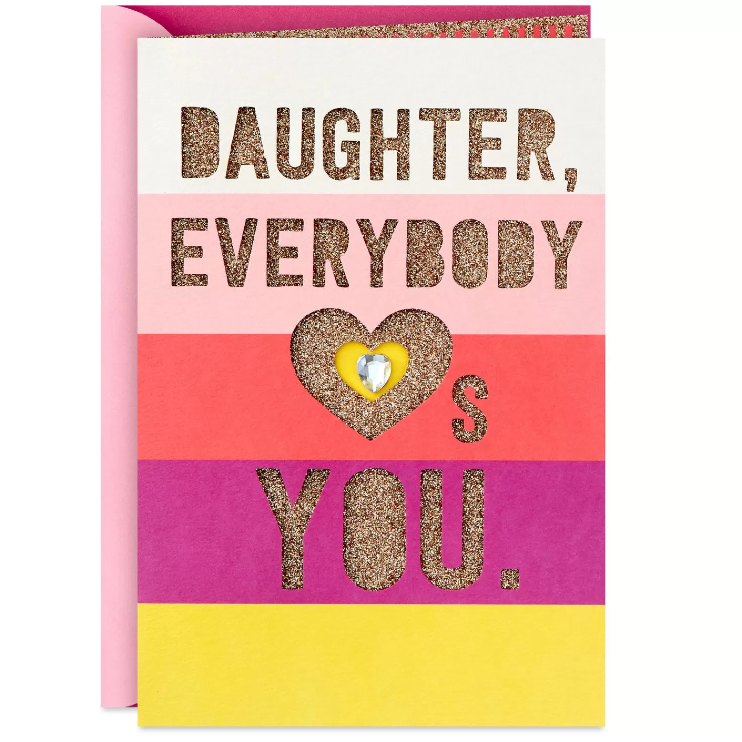 Birthday>Hallmark Daughter, Everybody Hearts You Birthday Card From Us