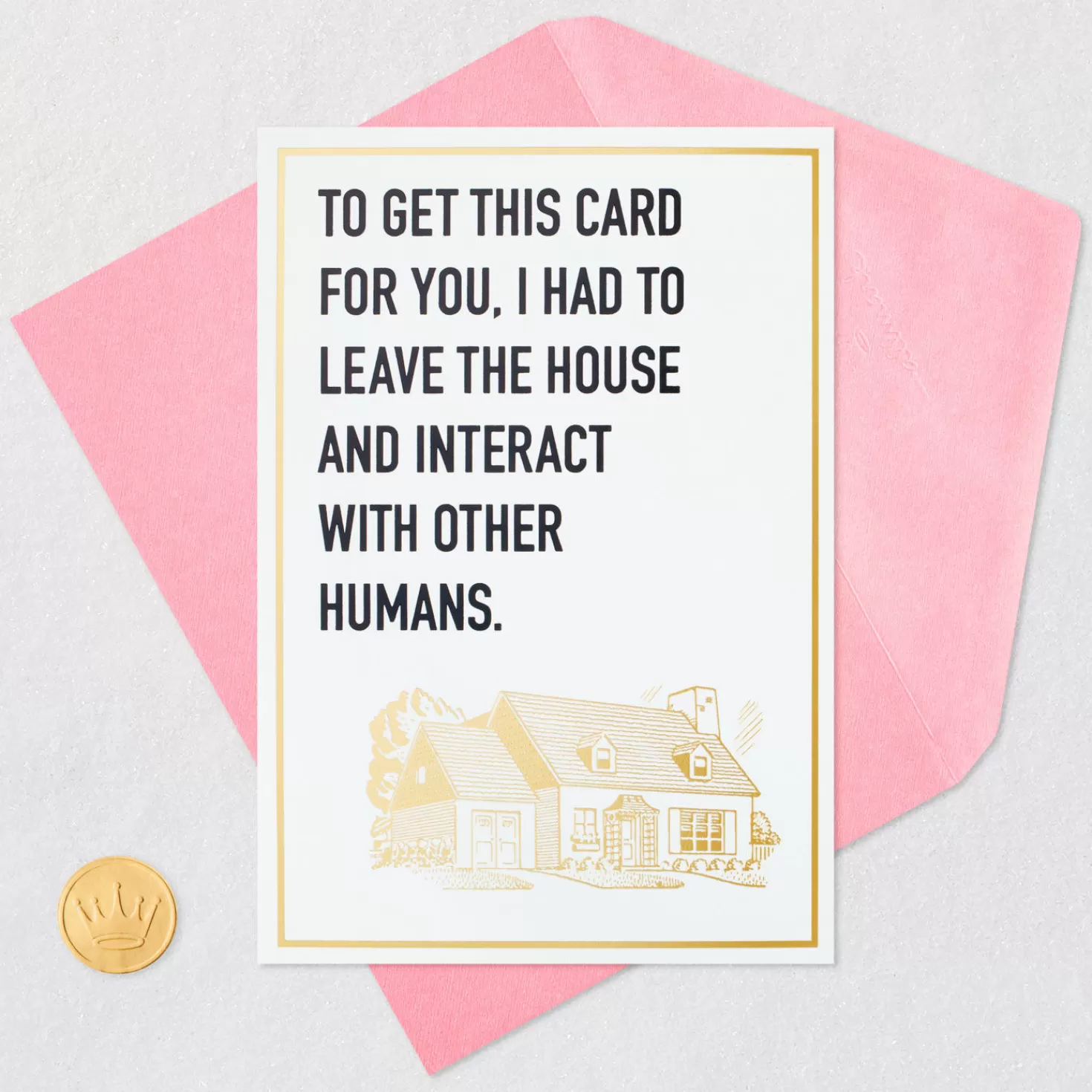 Best Sale I Had To Leave The House For You Funny Card Thank You
