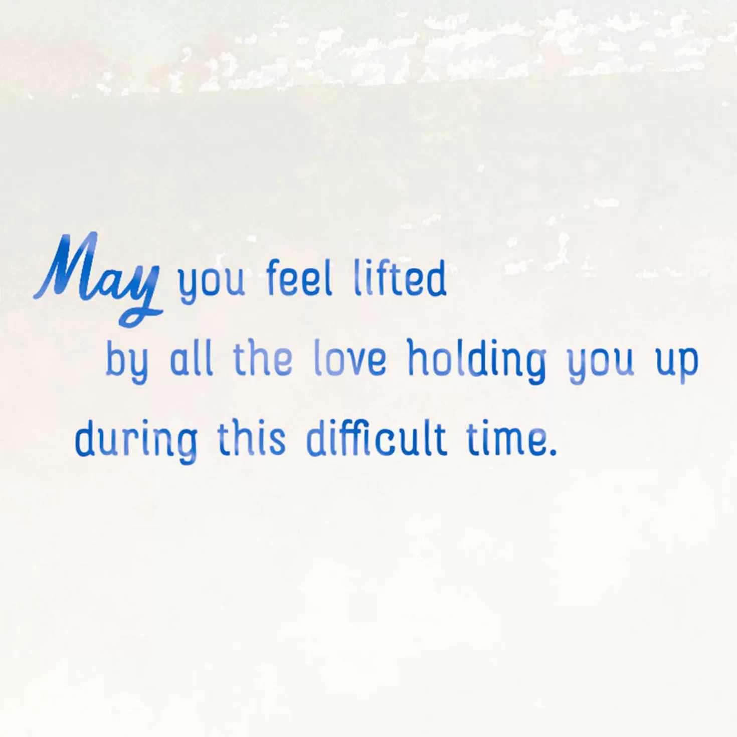 Online May You Feel Lifted By The Love Around You Sympathy Card Sympathy