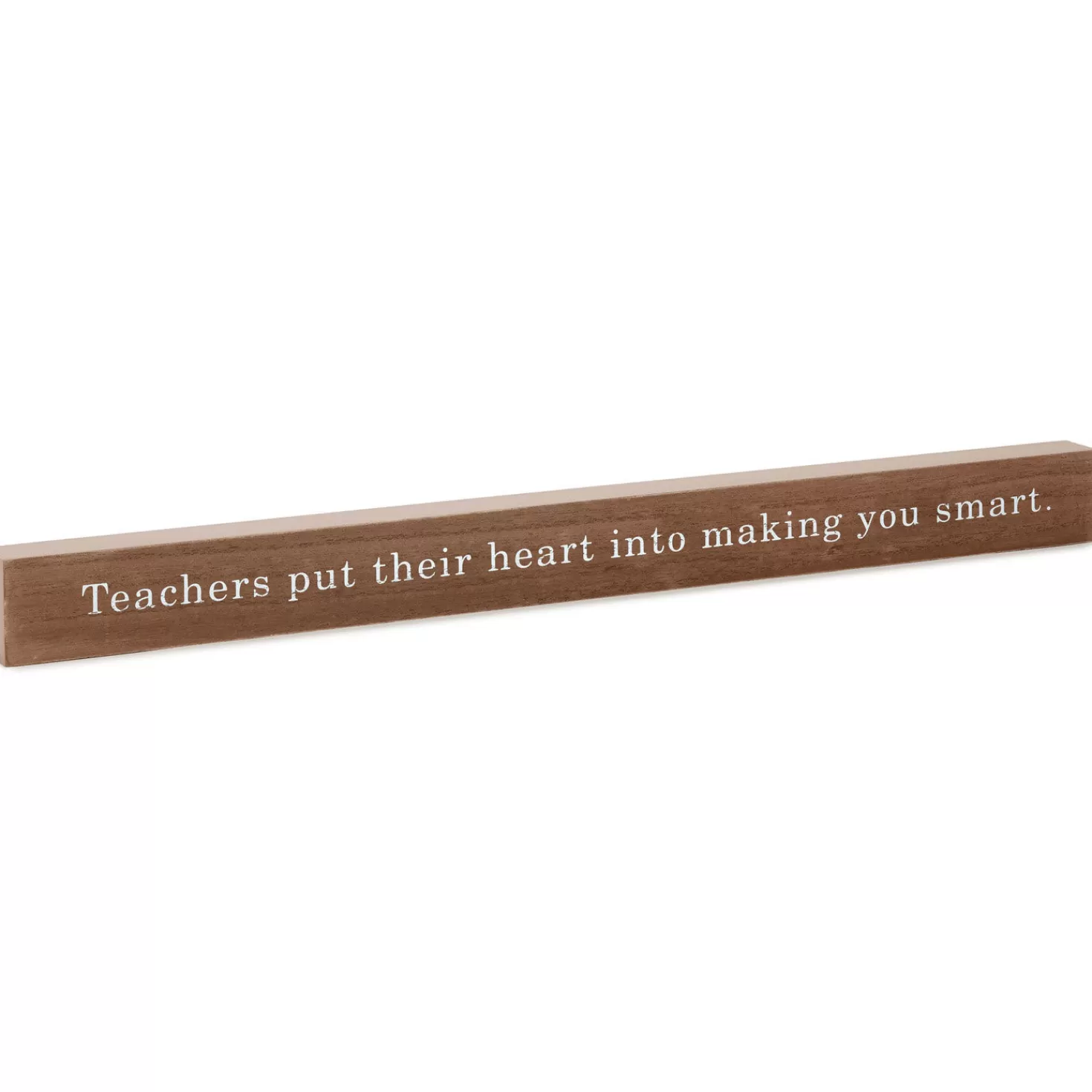 Store Teachers Put Their Heart Wood Quote Sign, 23.5X2 Teacher Appreciation