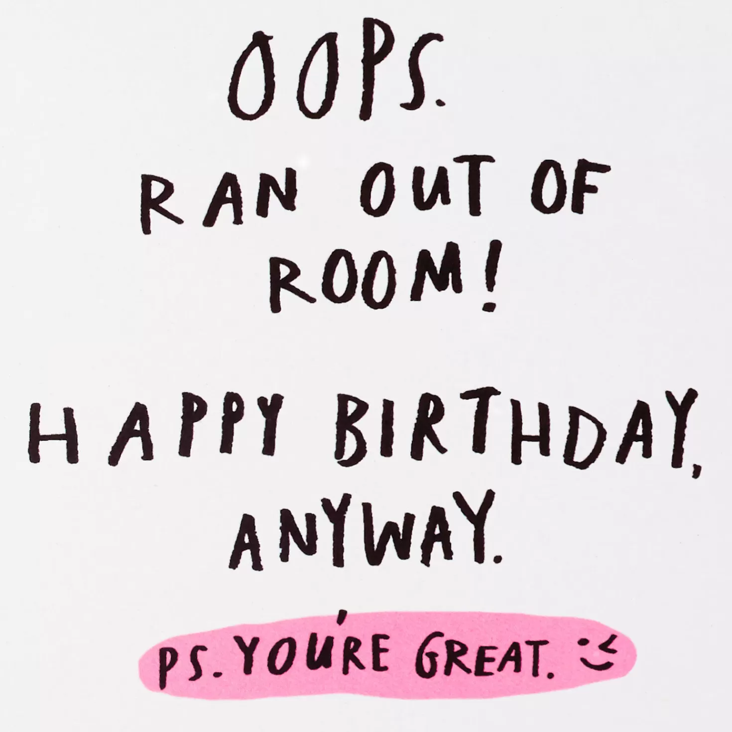 Birthday>Hallmark You'Re So Great I Ran Out Of Room Funny Birthday Card